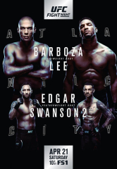 UFC Fight Night Barboza VS Lee Edgar Vs Swanson Card