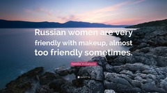 Natalia Vodianova Quote: “Russian women are very friendly with ...