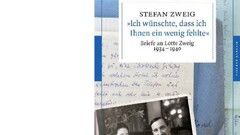 Unbekannte Briefe Stefan Zweigs an seine zweite Frau