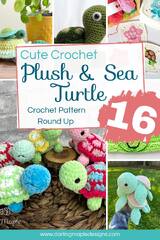 16 Plush and Sea Turtle Crochet Pattern Round up! - Darling Maple ...