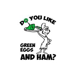 Do You Like Green Eggs And Ham Funny Sam I Am Dr Seuss Day S - Inspire