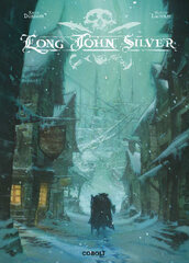 Long John Silver (Long John Silver by Xavier Dorison)