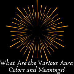 What Are the Various Aura Colors and Meanings? - Exemplore