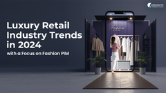 Luxury Retail Industry Trends in 2024 with a Focus on Fashion PIM ...