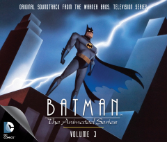 Batman: The Animated Series (Batman: The Animated Series, Vol. 3 (Original Soundtrack from the Warner Bros. Television Series))