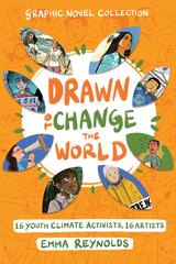 Drawn to Change the World: Graphic Novel Collection: 16 Youth Climate Activists, 16ists (Drawn to Change the World : Graphic Novel Collection)