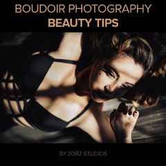 Beauty Tips for Boudoir Photography | Zorz Studios