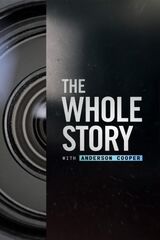 The Whole Story With Anderson Cooper (Anderson Cooper)