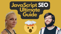 JavaScript SEO - Comprehensive Guide For SEOs & Developers