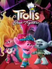 Trolls Band Together (Trolls)