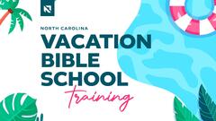 VBS Regional Training 2024 | Baptist State Convention of North ...