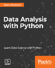 Data Analysis with Python - Marco Bonzanini (Big Data Analysis with Python: Combine Spark and Python to Unlock the Powers of Parallel Computing and Machine Learning)