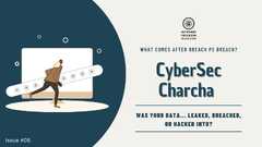 6 Cybersec Charcha: What comes after Breach Pe Breach?