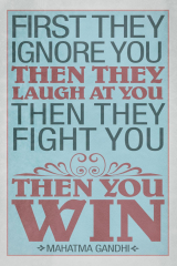 First They Ignore You Gandhi Quote Motivational