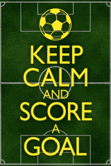 Keep Calm and Score a Goal Soccer
