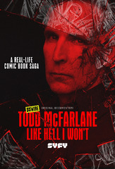 Todd McFarlane: Like Hell I Won't TV Series